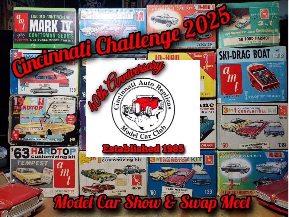 Cincinnati Auto Replicas Model Car Club presents: Cincinnati Challenge 2025